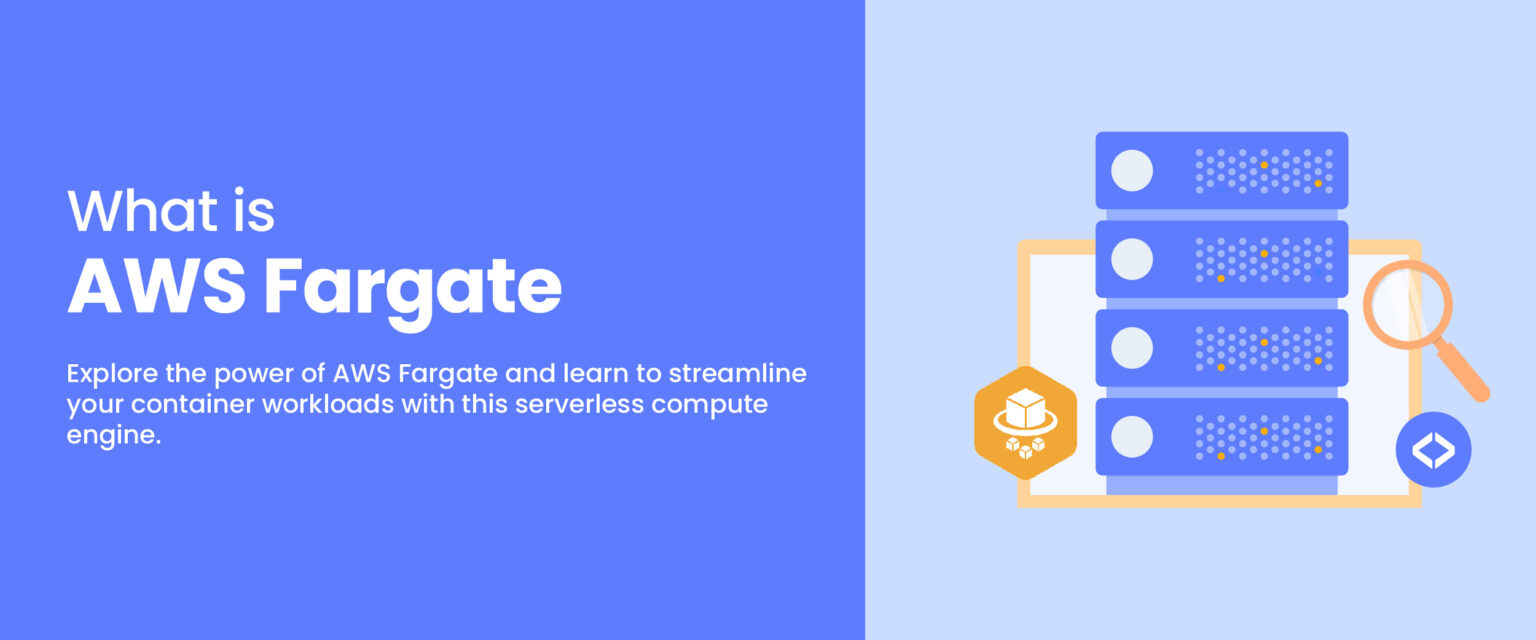 AWS Fargate Exploring its Features and Benefits