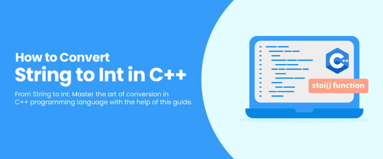 How To Convert String To Int in C++ - The Complete Guide