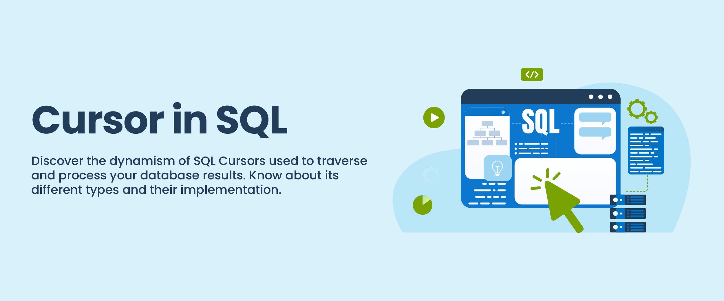 Cursor in SQL: Uses, Lifecycle, Types, & More