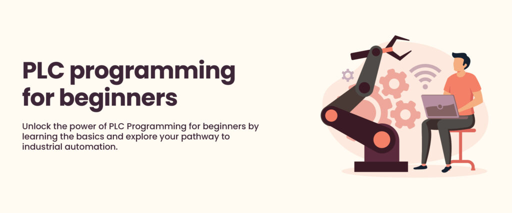 PLC Programming for Beginners: Types, Features, Benefits & More