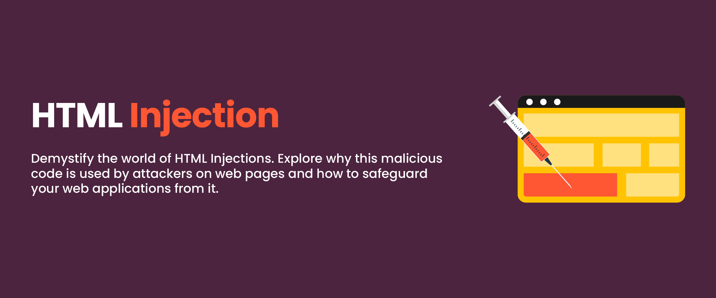 Unraveling html injection types examples prevention measures more
